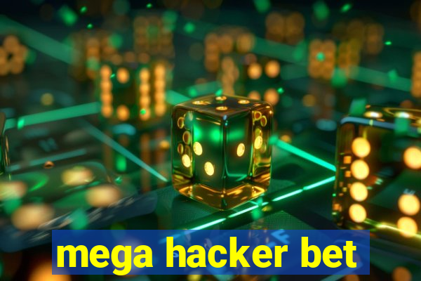 mega hacker bet